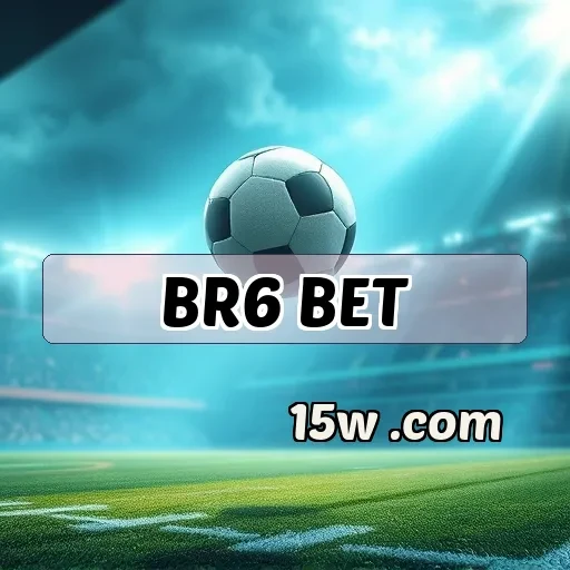 br6 bet: Descubra a Emoção e Lucro das Apostas Online